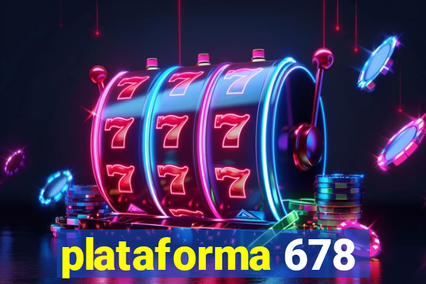 plataforma 678